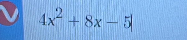 4x^2+8x-5|