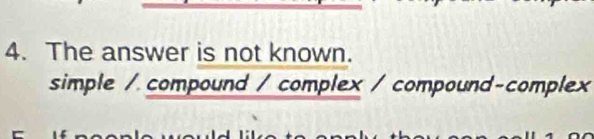 The answer is not known.
simple / compound / complex / compound-complex