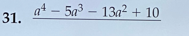 a^4-5a^3-13a^2+10