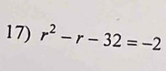 r^2-r-32=-2