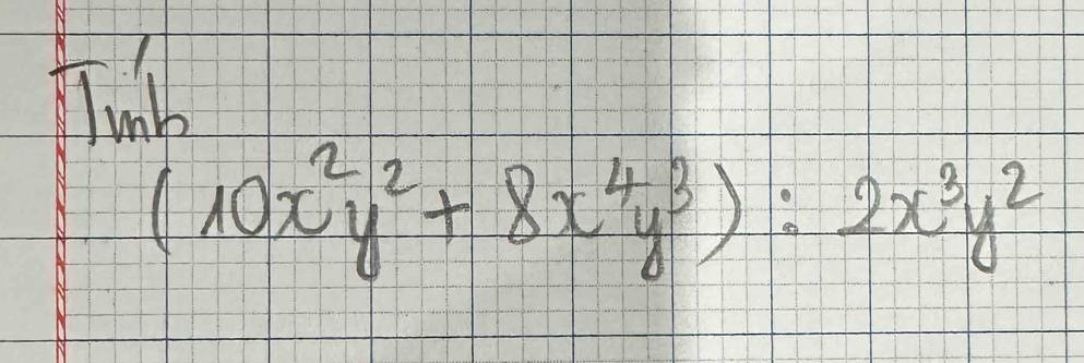 lim _(10x^2y^2+8x^4y^3):2x^3y^2