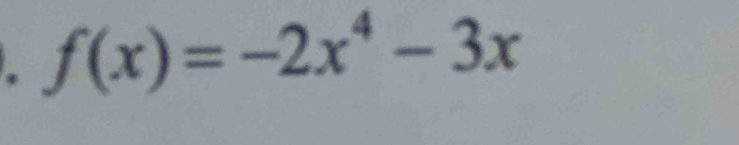 f(x)=-2x^4-3x