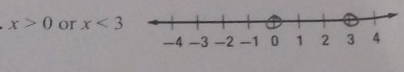 x>0 or x<3</tex>