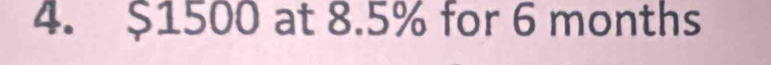 $1500 at 8.5% for 6 months