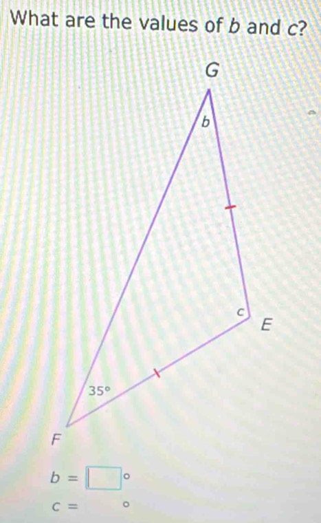 What are the values of b and c?
b=□°
c= □  。