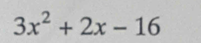 3x^2+2x-16