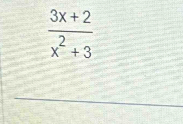  (3x+2)/x^2+3 