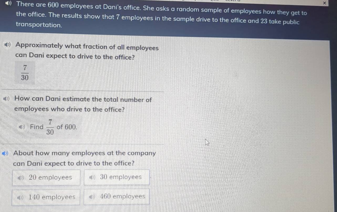 Solved: •》 There are 600 employees at Dani's office. She asks a random ...