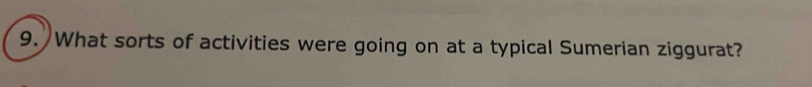 What sorts of activities were going on at a typical Sumerian ziggurat?