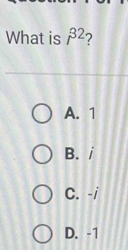 What is beta^2 2
A. 1
B. i
C. -i
D. -1