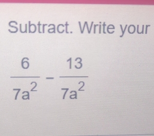 Subtract. Write your