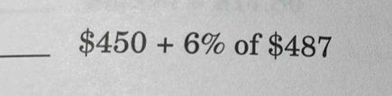 $450+6% of $487