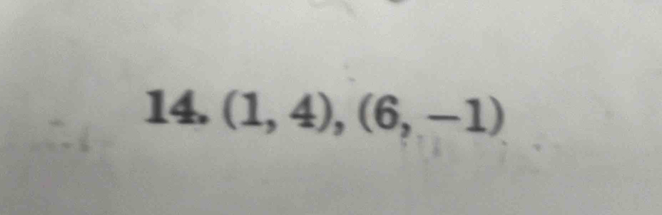 (1,4), (6,-1)