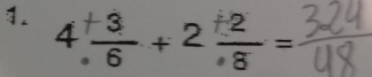 4.÷+2÷=