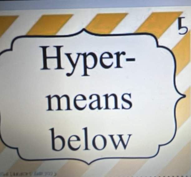 Hyper- 
means 
below