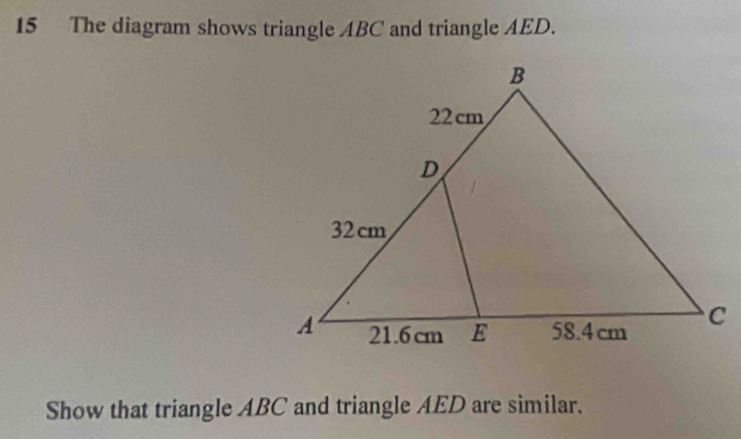 Solved: The diagram shows triangle ABC and triangle AED. Show that ...