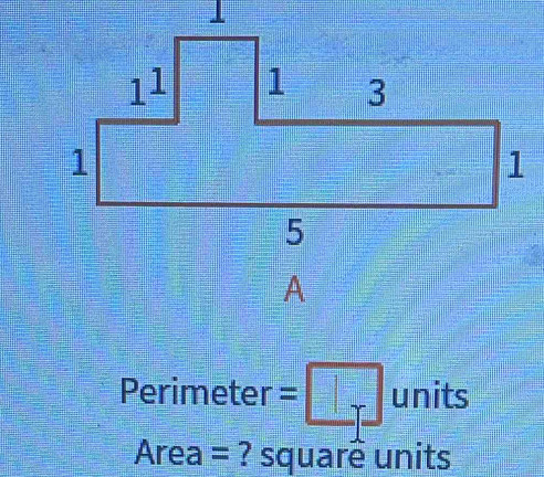 Perimeter =□ units
Area = ? squarê units