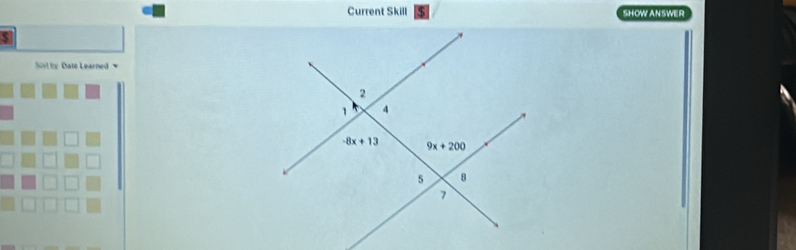 Current Skill SHOW ANSWER
Soit by Date Learned