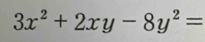 3x^2+2xy-8y^2=