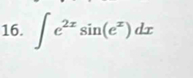 ∈t e^(2x)sin (e^x)dx