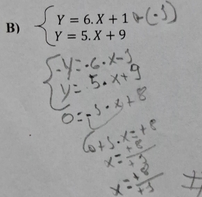 beginarrayl Y=6.X+1 Y=5.X+9endarray.