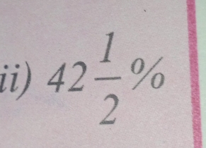 ii) 42 1/2 %