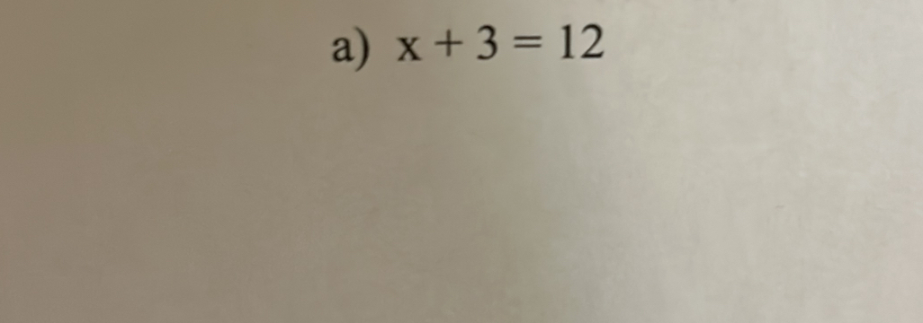 x+3=12