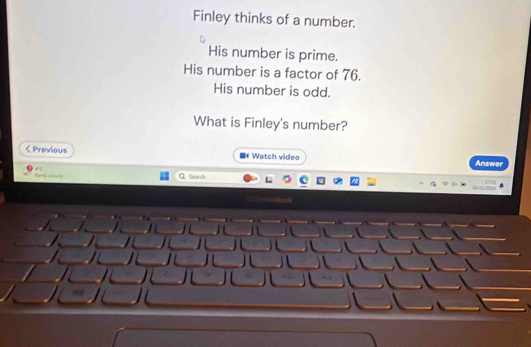 Finley thinks of a number. 
His number is prime. 
His number is a factor of 76. 
His number is odd. 
What is Finley's number?