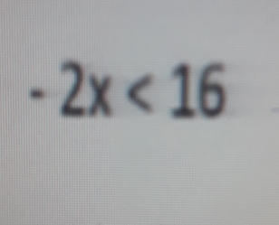 -2x<16</tex>