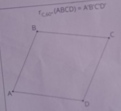 r_C,60°(ABCD)=A'B'C'D'