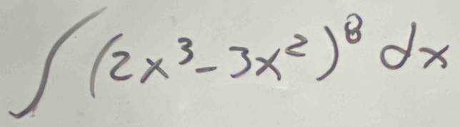 ∈t (2x^3-3x^2)^8dx