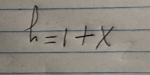 h=1+x