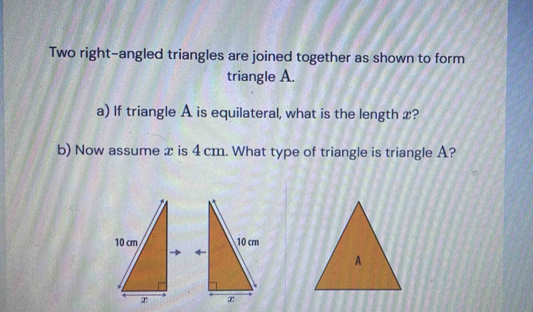 Solved: Two right-angled triangles are joined together as shown to form ...