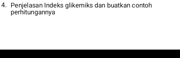 Penjelasan Indeks glikemiks dan buatkan contoh 
perhitungannya