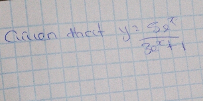 Qcon thect
y= 5e^x/3e^x+1 