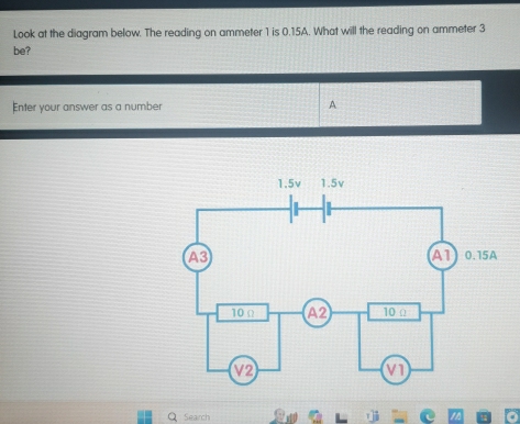 Solved: Look at the diagram below. The reading on ammeter 1 is 0.15A ...