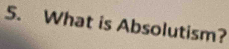 What is Absolutism?