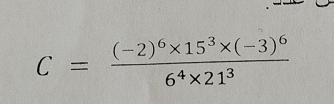 C=frac (-2)^6* 15^3* (-3)^66^4* 21^3