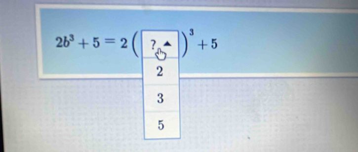 2b^3+5=2(
2
3
5