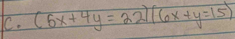 (5x+4y=22)(6x+y=15)