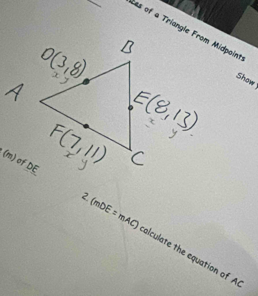 Show
(m)
2.
(mDE=mAC) alculate the equation of A