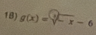 g(x)= √ x-6