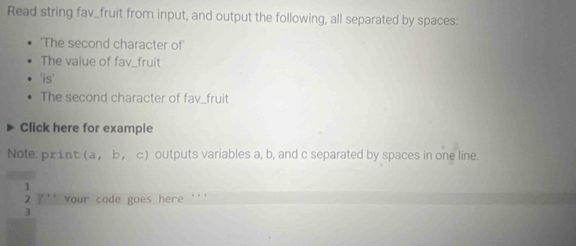 Solved: Read string fav_fruit from input, and output the following, all ...
