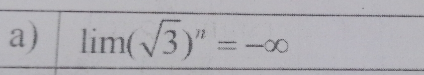 limlimits (sqrt(3))^n=-∈fty