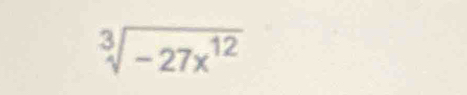 sqrt[3](-27x^(12))