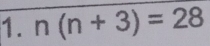 n(n+3)=28