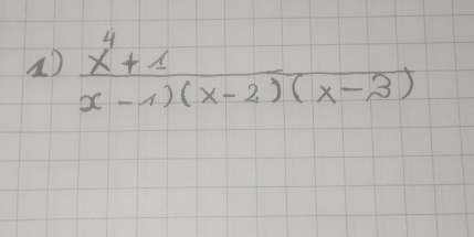  (x^4+1)/x-1)(x-2)(x-3) 