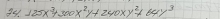 34 125x^3+300x^2y+240xy^2+64y^3