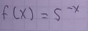 f(x)=5^(-x)