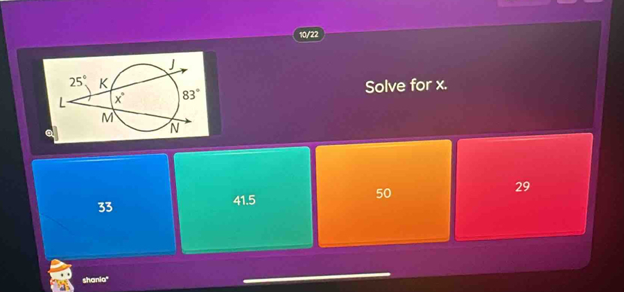 10/22
Solve for x.
29
33
41.5
50
shania"